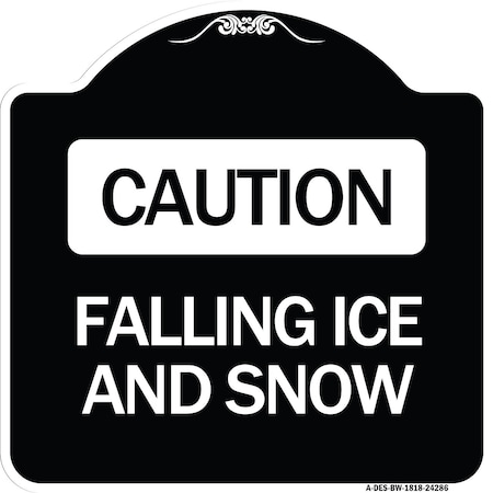 Signmission Caution Falling Ice and Snow Heavy-Gauge Aluminum Architectural Sign, 18" x 18", BW-1818-24286 A-DES-BW-1818-24286